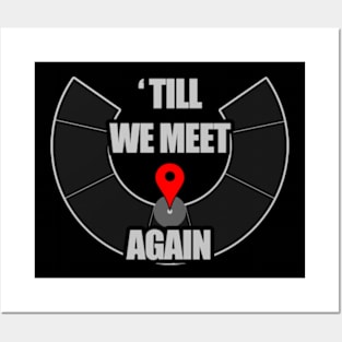 Untill We Meet Again - Burning Man Inspired Posters and Art